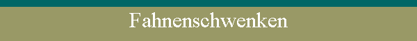 Fahnenschwenken