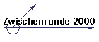 Zwischenrunde 2000