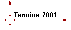 Termine 2001